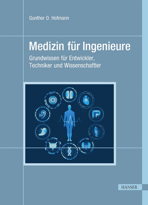 Medizin f&uuml;r Ingenieure - Gunther O. Hofmann