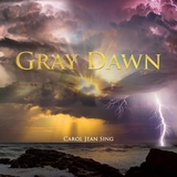 Gray Dawn - Carol Jean Sing