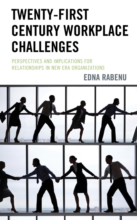 Twenty-First Century Workplace Challenges -  Edna Rabenu