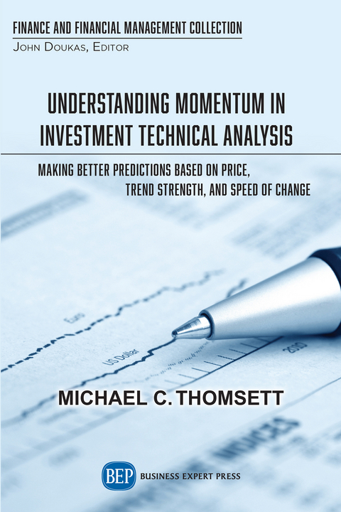Understanding Momentum in Investment Technical Analysis - Michael C. Thomsett