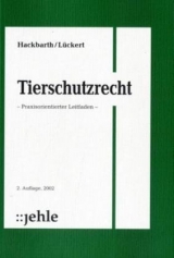 Tierschutzrecht - Hansjoachim Hackbarth, Annekatrin L&uuml;ckert