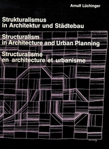 Strukturalismus in Architektur und St&auml;dtebau - Arnulf L&uuml;chinger