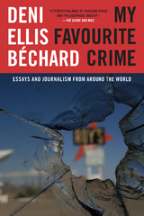 My Favourite Crime - Deni Ellis B&eacute;chard