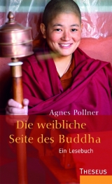 Die weibliche Seite des Buddha - Agnes Pollner