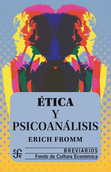 &Eacute;tica y psicoan&aacute;lisis - Erich Fromm