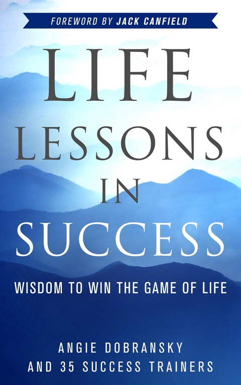 Life Lessons in Success - Angie Dobransky