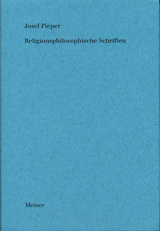 Religionsphilosophische Schriften - Josef Pieper