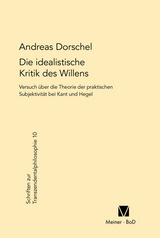 Die idealistische Kritik des Willens - Andreas Dorschel
