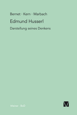 Edmund Husserl &ndash; Darstellung seines Denkens - Rudolf Bernet, Iso Kern, Eduard Marbach