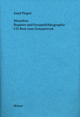 Miszellen. Register und Gesamtbibliographie. CD-ROM zum Gesamtwerk - Josef Pieper