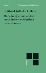Monadologie und andere metaphysische Schriften - Gottfried W Leibniz