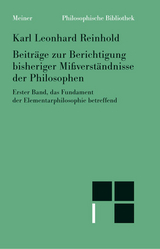 Beitr&auml;ge zur Berichtigung bisheriger Mi&szlig;verst&auml;ndnisse der Philosophen. Erster Band - Karl Leonhard Reinhold
