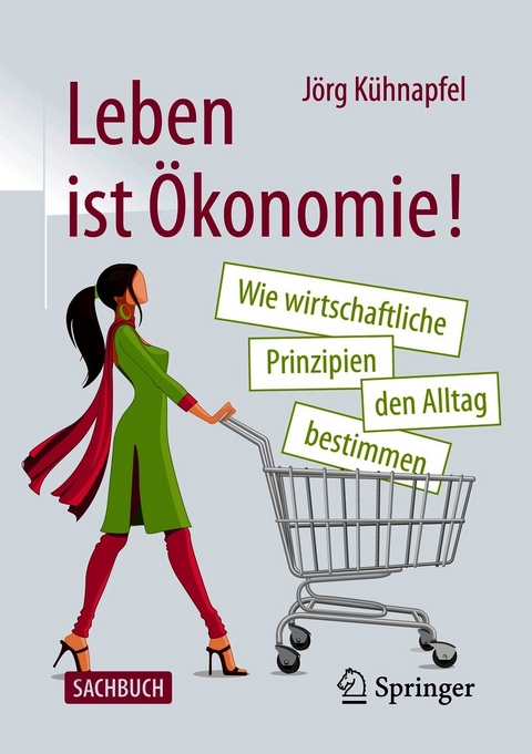 Leben ist &Ouml;konomie! - J&ouml;rg K&uuml;hnapfel