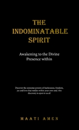 The Indomitable Spirit - Maati Amen