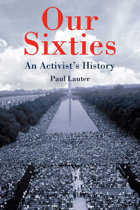 Our Sixties -  Paul Lauter