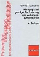 P&auml;dagogik bei geistiger Behinderung und Verhaltensauff&auml;lligkeiten - Georg Theunissen