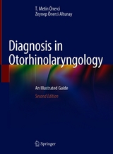 Diagnosis in Otorhinolaryngology - T. Metin &Ouml;nerci, Zeynep &Ouml;nerci Altunay