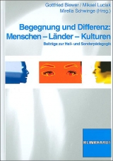 Begegnung und Differenz: Menschen - L&auml;nder - Kulturen - 