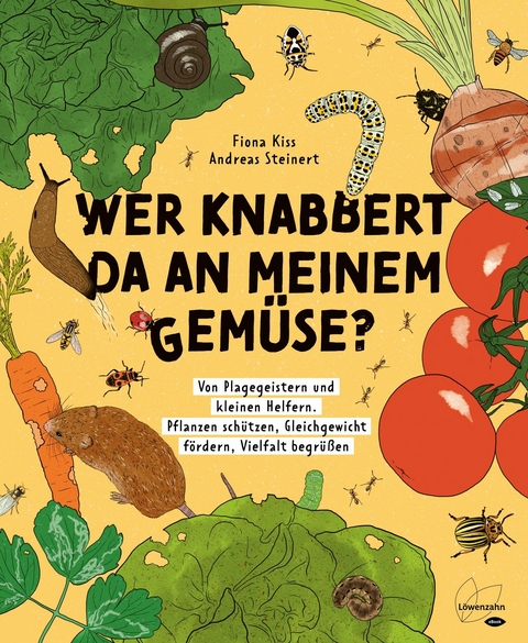 Wer knabbert da an meinem Gem&uuml;se? - Fiona Kiss, Andreas Steinert