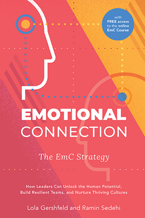 Emotional Connection, The EmC Strategy - Lola Gershfeld, Ramin Sedehi