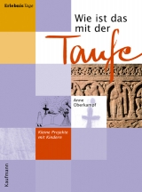 Wie ist das mit der Taufe? - Anne Oberkampf