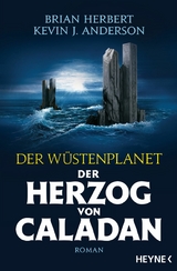 Der W&uuml;stenplanet &ndash; Der Herzog von Caladan - Brian Herbert, Kevin J. Anderson