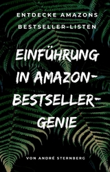 Einf&uuml;hrung in Amazon Bestseller Genie - Andre Sternberg