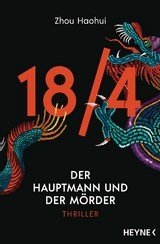 18/4 - Der Hauptmann und der M&ouml;rder - Zhou Haohui