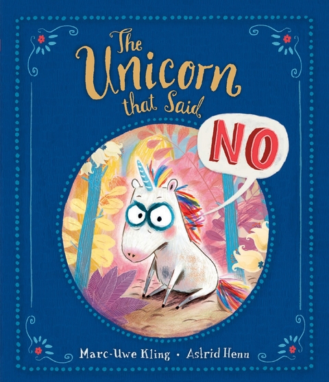 The Unicorn That Said No - Marc-Uwe Kling