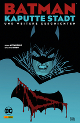 Batman: Kaputte Stadt und weitere Geschichten -  Brian Azzarello