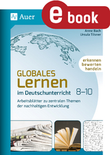 Globales Lernen im Deutschunterricht 8-10 - Anne Bach, Ursula Tilsner