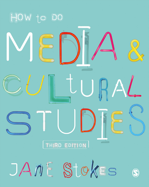 How to Do Media and Cultural Studies - Jane Stokes