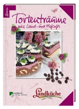 Tortentr&auml;ume aus Land- und Hofcaf&eacute;s - Landk&uuml;che