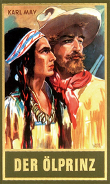 Der &Ouml;lprinz - Karl May