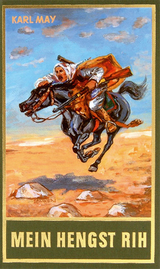 Mein Hengst Rih - Karl May, Carl-Heinz D&ouml;mken