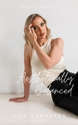 Aesthetically Balanced - Elle Edwards FNP-C