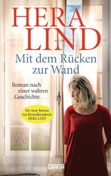 Mit dem R&uuml;cken zur Wand - Hera Lind