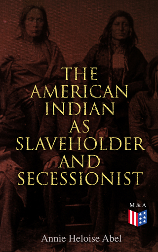 The American Indian as Slaveholder and Secessionist