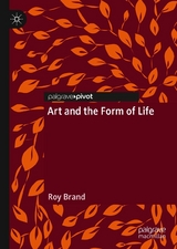 Art and the Form of Life - Roy Brand