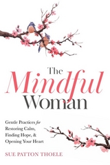 The Mindful Woman - Sue Patton Thoele