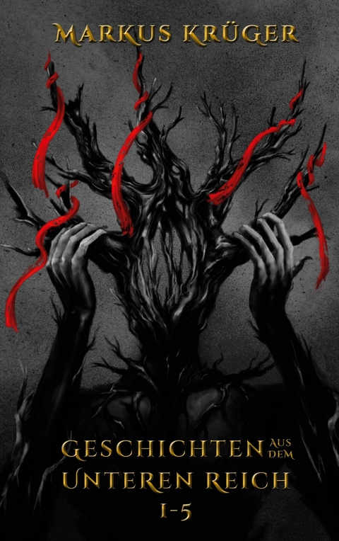 Geschichten aus dem Unteren Reich 1 - 5 -  Markus Kr&uuml;ger