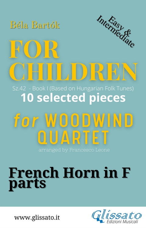 French Horn in F part of "For Children" by Bart&oacute;k for Woodwind Quartet - B&eacute;la Bart&oacute;k