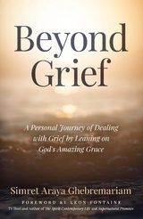 Beyond Grief - Simret Araya Ghebremariam