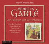 Von Ratlosen und L&ouml;wenherzen - Rebecca Gabl&eacute;