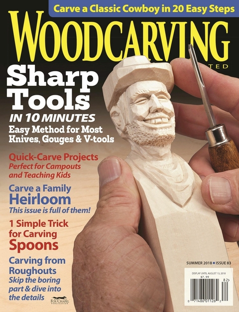 Woodcarving Illustrated Issue 83 Summer 2018 -  Editors of Woodcarving Illustrated