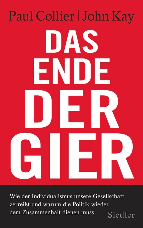 Das Ende der Gier - Paul Collier, John Kay