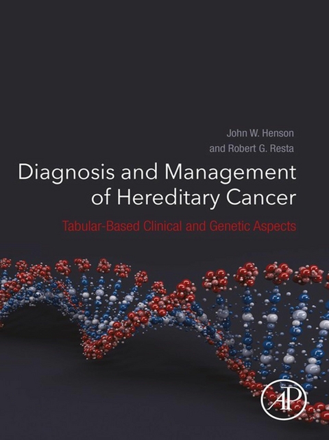 Diagnosis and Management of Hereditary Cancer -  John W. Henson,  Robert G Resta