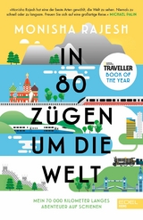 In 80 Z&uuml;gen um die Welt - Monisha Rajesh