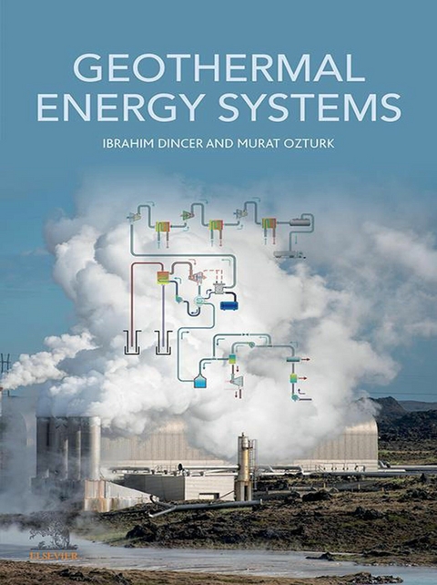 Geothermal Energy Systems -  Ibrahim Dincer,  Murat Ozturk