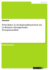 Postvokales /r/ im Regionalfranzösisch auf La Réunion. Divergierender Perzeptionseffekt